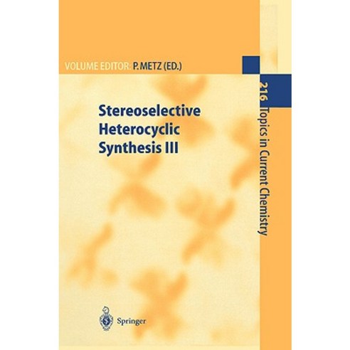 Stereoselective Heterocyclic Synthesis III Hardcover, Springer