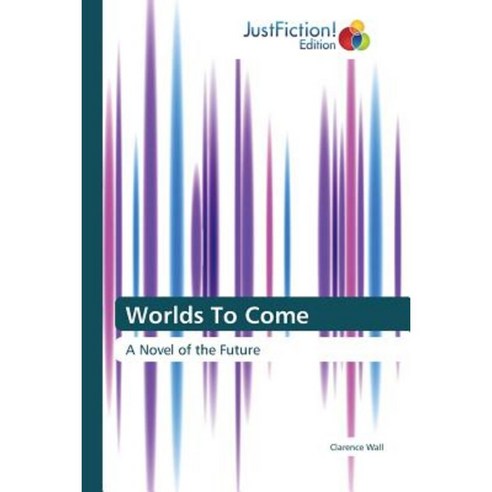 Worlds to Come Paperback, Justfiction Edition