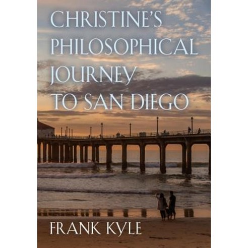 Christine''s Philosophical Journey to San Diego Paperback, Booklocker.com