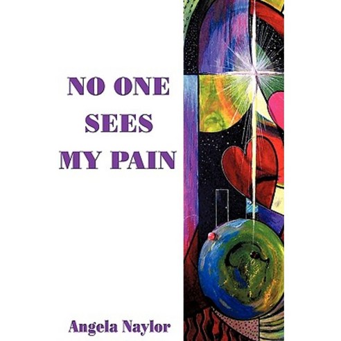 No One Sees My Pain Paperback, Xulon Press