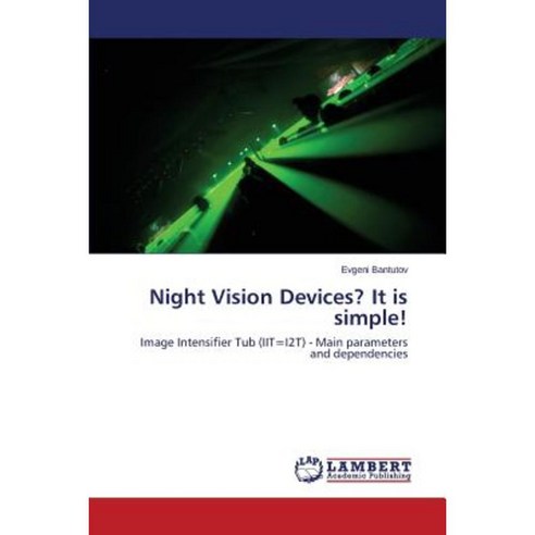 Night Vision Devices? It Is Simple! Paperback, LAP Lambert Academic Publishing