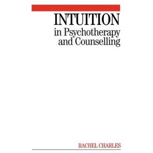 Intuition in Psychotherapy and Counselling Paperback, Wiley