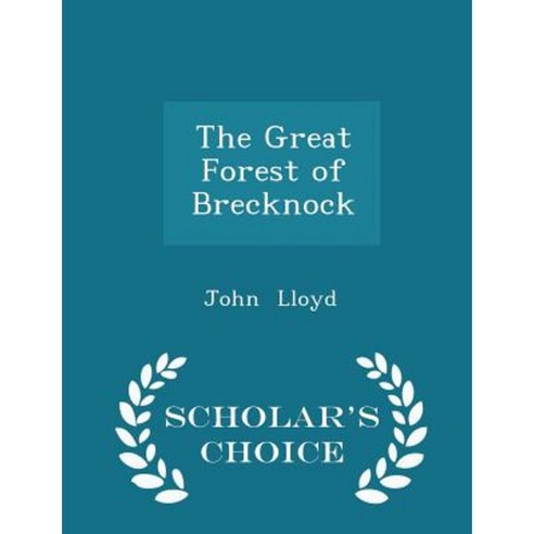 The Great Forest of Brecknock - Scholar''s Choice Edition Paperback