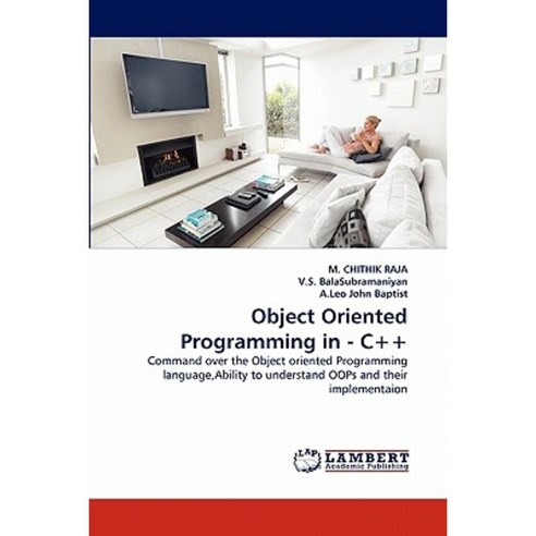 Object Oriented Programming in - C++ Paperback, LAP Lambert Academic Publishing