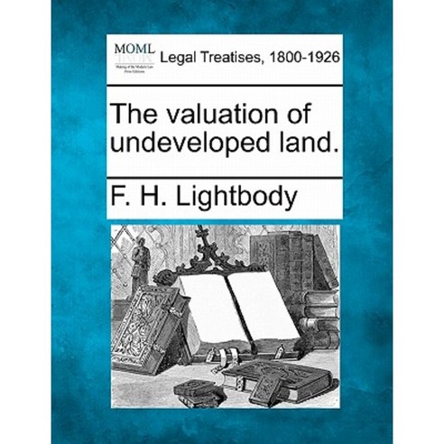 The Valuation of Undeveloped Land. Paperback, Gale Ecco, Making of Modern Law