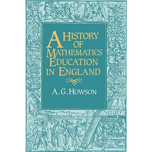 A History of Mathematics Education in England, Cambridge University Press