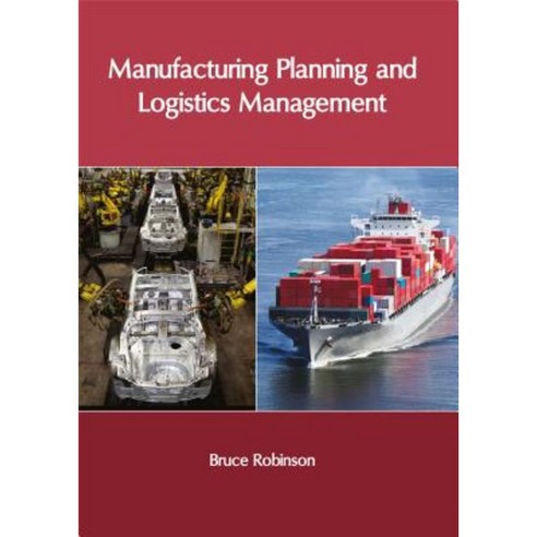 Manufacturing Planning and Logistics Management Hardcover, Clanrye International