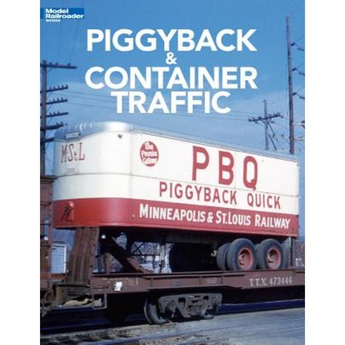 Piggyback & Container Traffic Paperback, Kalmbach Publishing Company