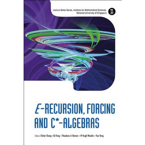 E-Recursion Forcing and C*-Algebras Hardcover, World Scientific Publishing Company