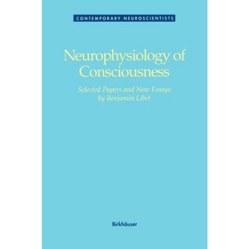 Neurophysiology of Consciousness Hardcover, Birkhauser