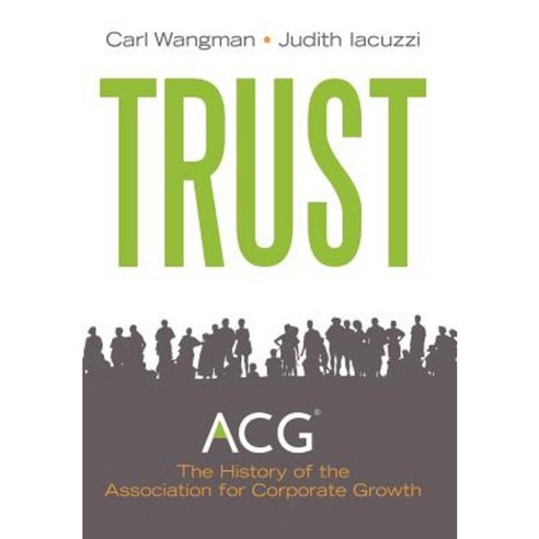 Trust: A History of Building Community 1954 - 2011 Hardcover, Trafford Publishing