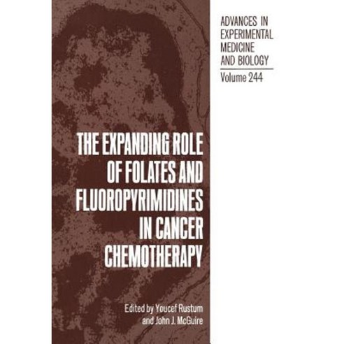 The Expanding Role of Folates and Fluoropyrimidines in Cancer Chemotherapy Paperback, Springer