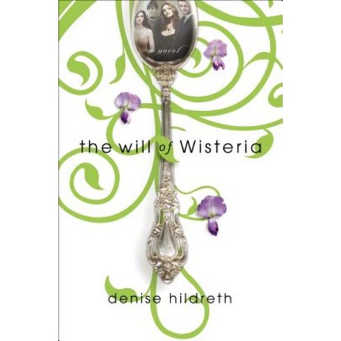 The Will of Wisteria Paperback, Thomas Nelson