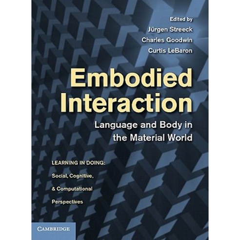 Embodied Interaction: Language and Body in the Material World Hardcover, Cambridge University Press