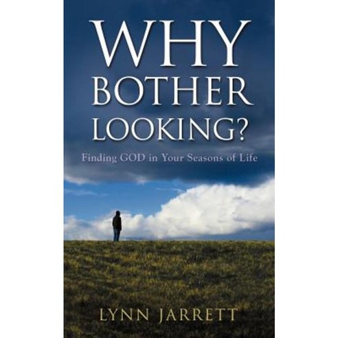 Why Bother Looking? Paperback, Authorhouse