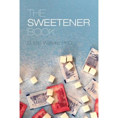The Sweetener Book Paperback, Gale Walters Publishing