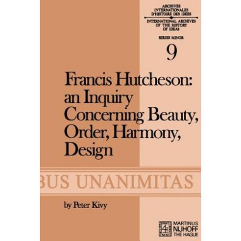 Francis Hutcheson: An Inquiry Concerning Beauty Order Harmony Design Paperback, Springer