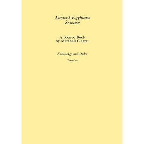 Ancient Egyptian Science: A Source Book Volume 1 Paperback, American Society of Civil Engineers