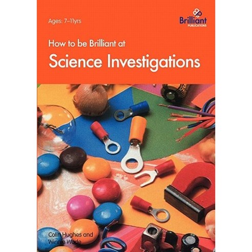 How to Be Brilliant at Science Investigations Paperback, Brilliant Publications