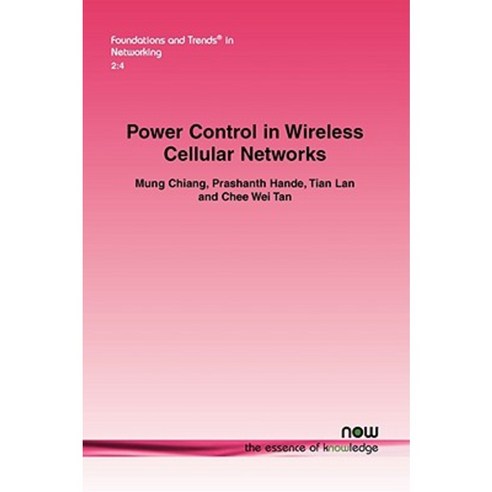 Power Control in Wireless Cellular Networks Paperback, Now Publishers
