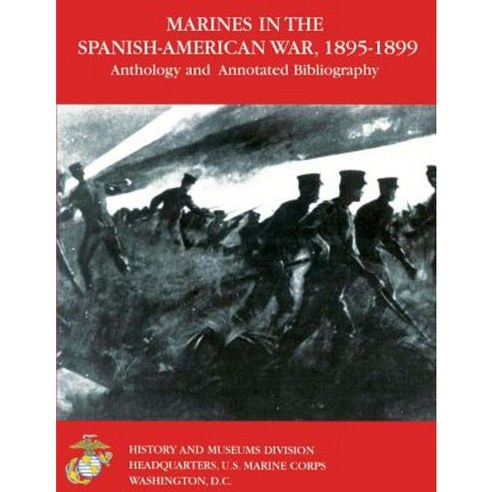 Maines in the Spanish-American War 1895-1899 Paperback, Createspace