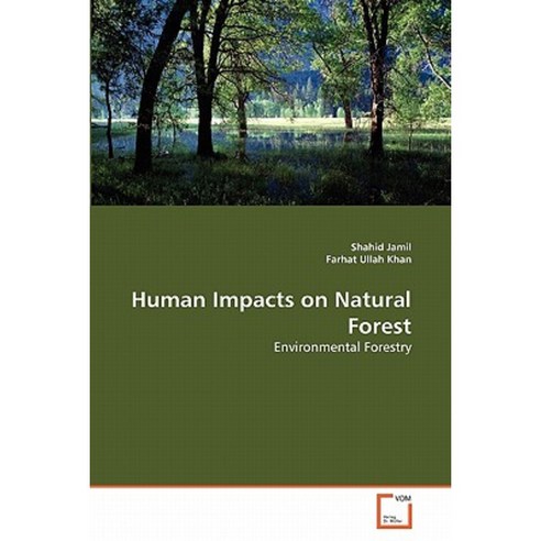 Human Impacts on Natural Forest Paperback, VDM Verlag