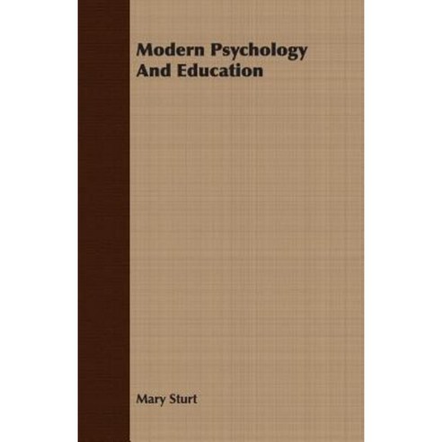 Modern Psychology and Education Paperback, Pierce Press