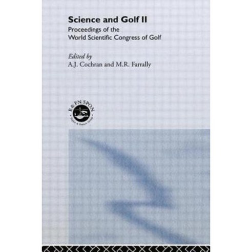Science and Golf II: Proceedings of the World Scientific Congress of Golf Paperback, Taylor & Francis Group