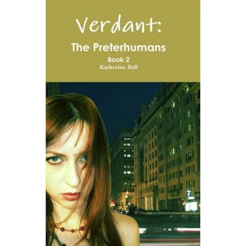 Verdant: The Preterhumans Book 2 Hardcover, Lulu.com