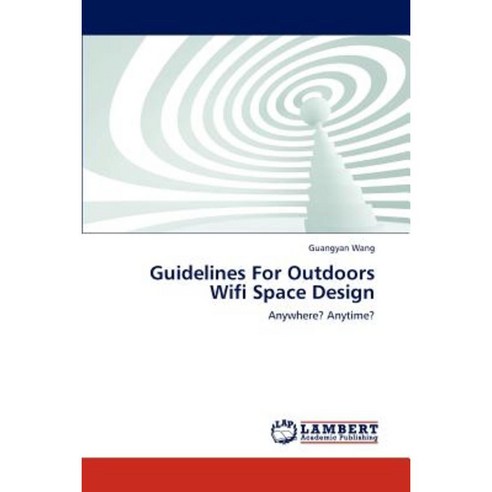 Guidelines for Outdoors Wifi Space Design Paperback, LAP Lambert Academic Publishing