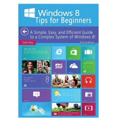 Windows 8 Tips for Beginners Hardcover, Lulu.com
