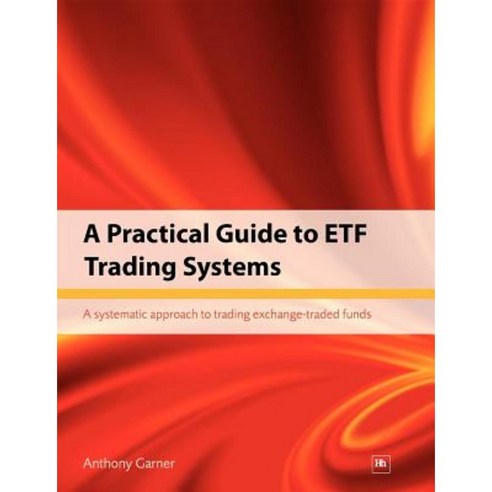 A Practical Guide to ETF Trading Systems Paperback, Harriman House