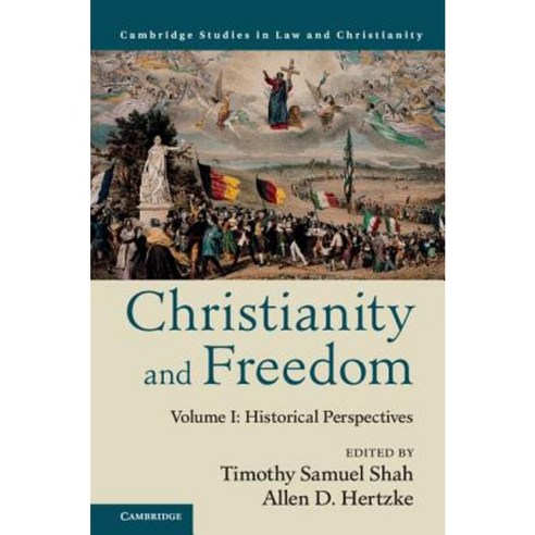 Christianity and Freedom Volume 1: Historical Perspectives Hardcover, Cambridge University Press