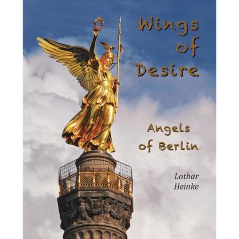 Wings of Desire - Angels of Berlin Paperback, Berlinica