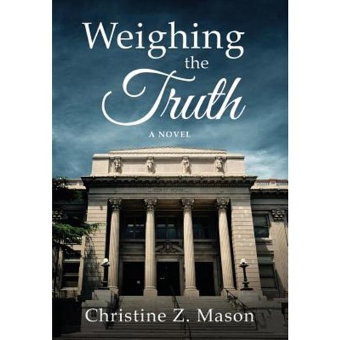 Weighing the Truth Hardcover, Christine Mason