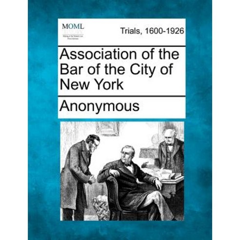 Association of the Bar of the City of New York Paperback, Gale Ecco, Making of Modern Law