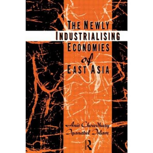 The Newly Industrializing Economies of East Asia Paperback, Taylor & Francis