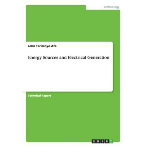 Energy Sources and Electrical Generation Paperback, Grin Publishing