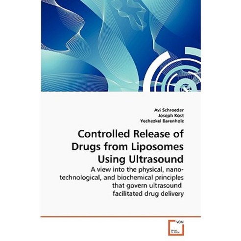 Controlled Release of Drugs from Liposomes Using Ultrasound Paperback, VDM Verlag