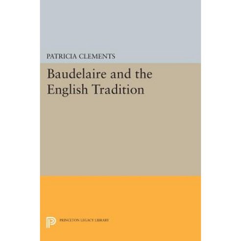 Baudelaire and the English Tradition Paperback, Princeton University Press