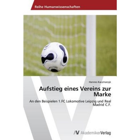 Aufstieg Eines Vereins Zur Marke Paperback, AV Akademikerverlag