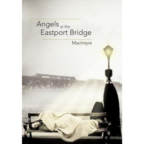 Angels at the Eastport Bridge Hardcover, Balboa Press