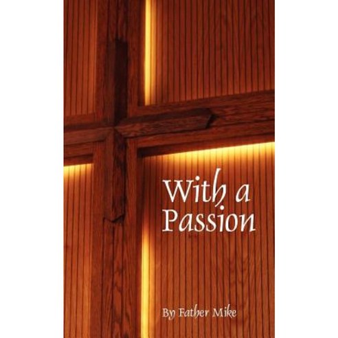 With a Passion Paperback, Authorhouse