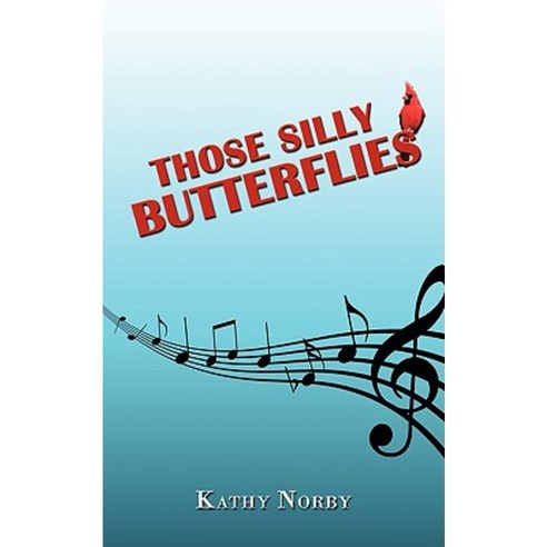 Those Silly Butterflies Paperback, Authorhouse