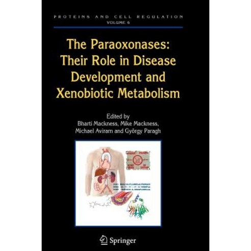 The Paraoxonases: Their Role in Disease Development and Xenobiotic Metabolism Paperback, Springer