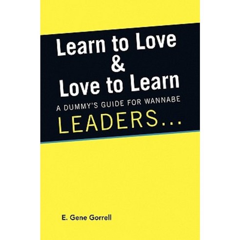 Learn to Love & Love to Learn Hardcover, Xlibris Corporation