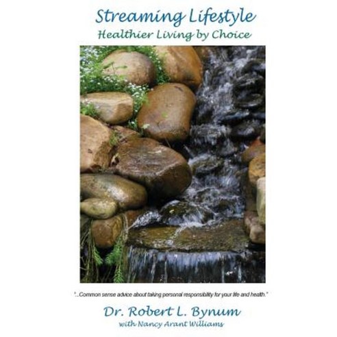 Streaming Lifestyle: Healthier Living by Choice Paperback, Aka: Yola