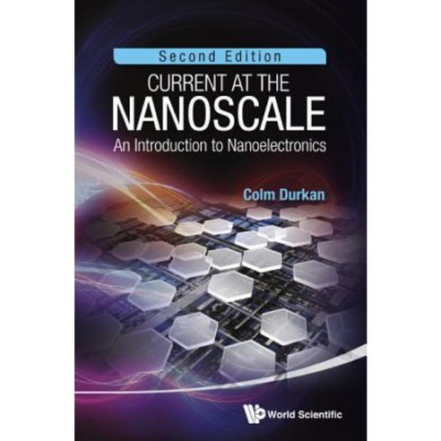 Current at the Nanoscale: An Introduction to Nanoelectronics (2nd Edition) Hardcover, World Scientific Publishing Company