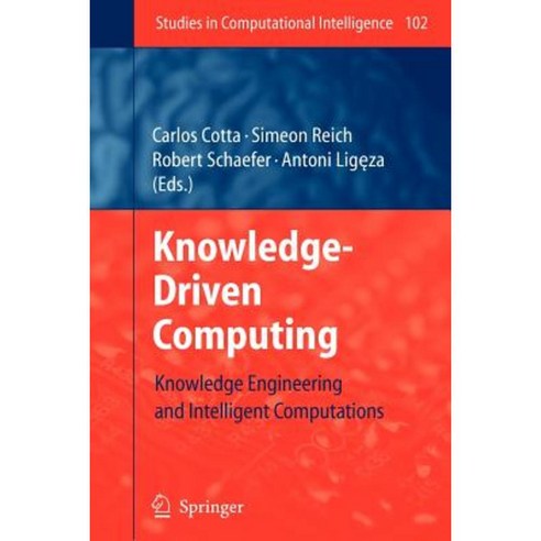Knowledge-Driven Computing: Knowledge Engineering and Intelligent Computations Paperback, Springer
