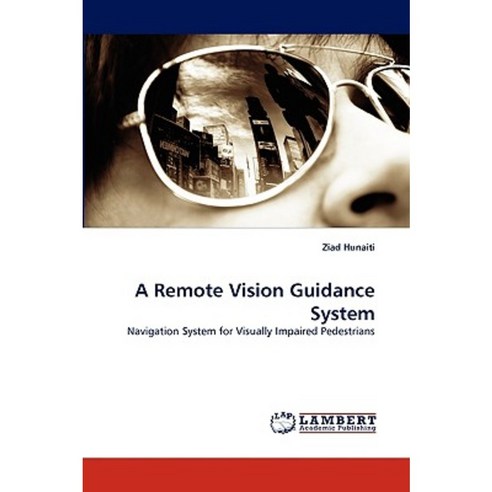 A Remote Vision Guidance System Paperback, LAP Lambert Academic Publishing